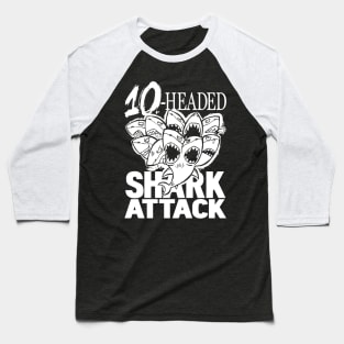 10-HEADED SHARK ATTACK Baseball T-Shirt